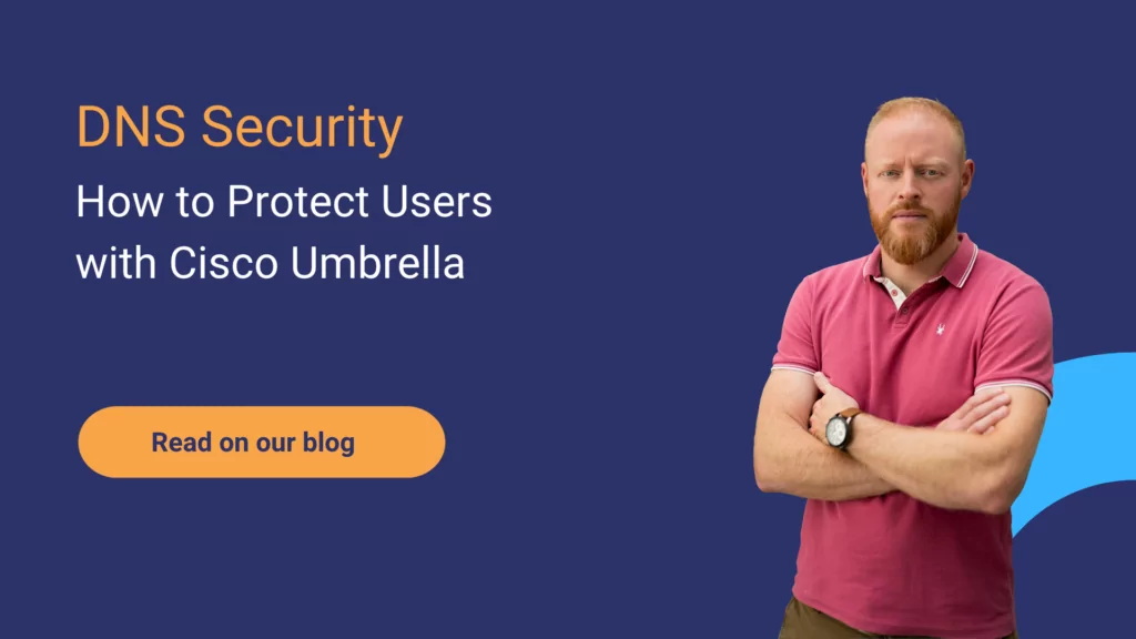 How to protect users with Cisco Umbrella