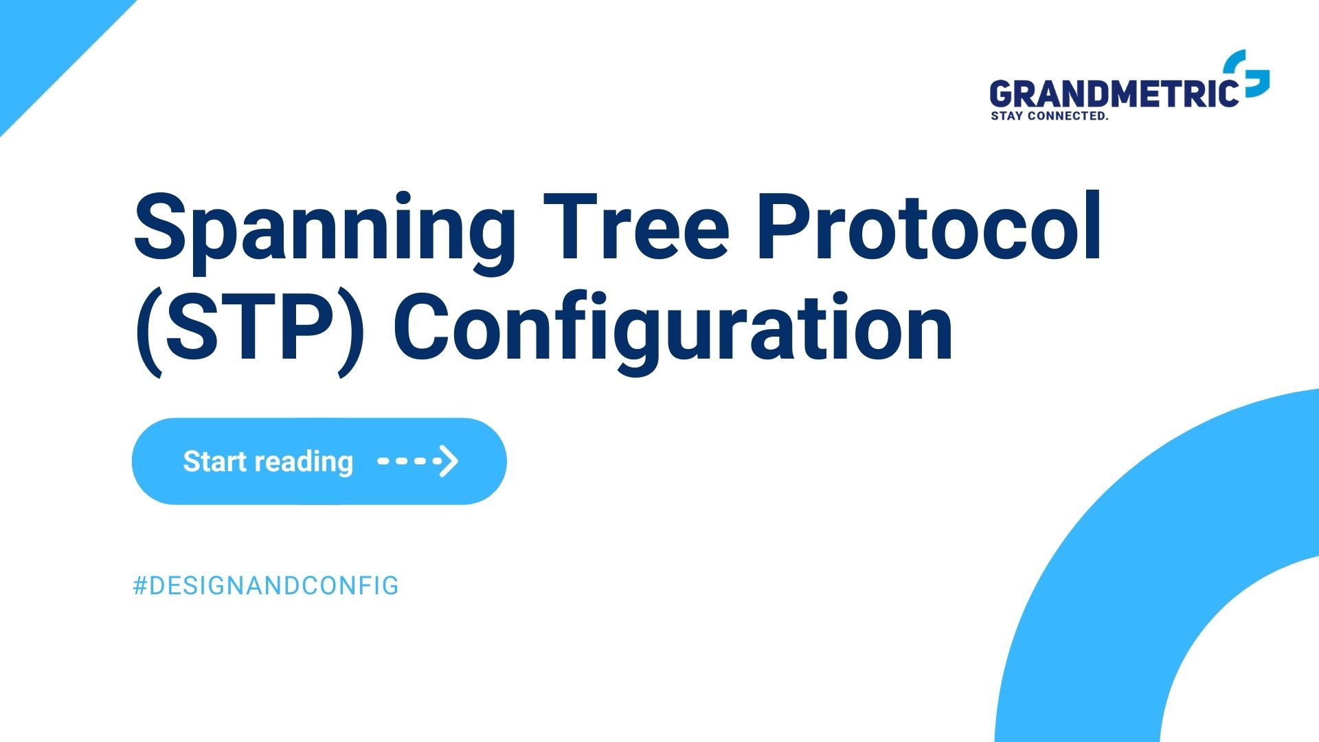 rivier scherp financiën Spanning Tree Protocol (STP) Configuration - Grandmetric