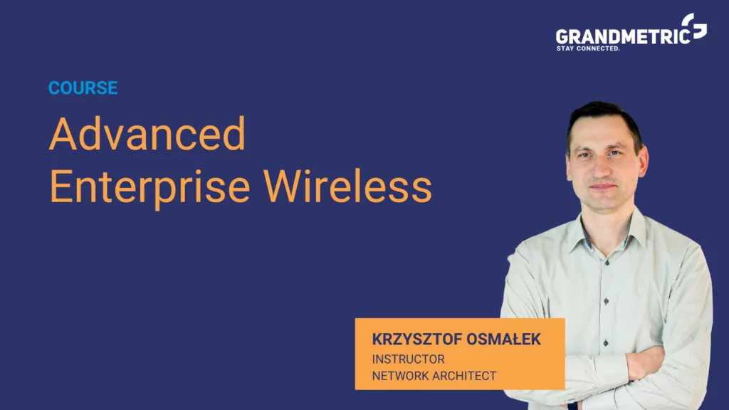 Advanced Enterprise Wireless