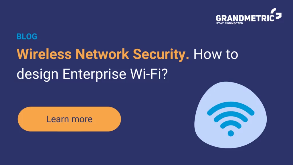 Wireless Network Security. How to design Enterprise Wi-Fi